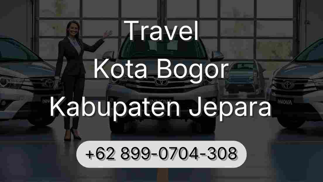 Travel Kota Bogor Kabupaten Jepara