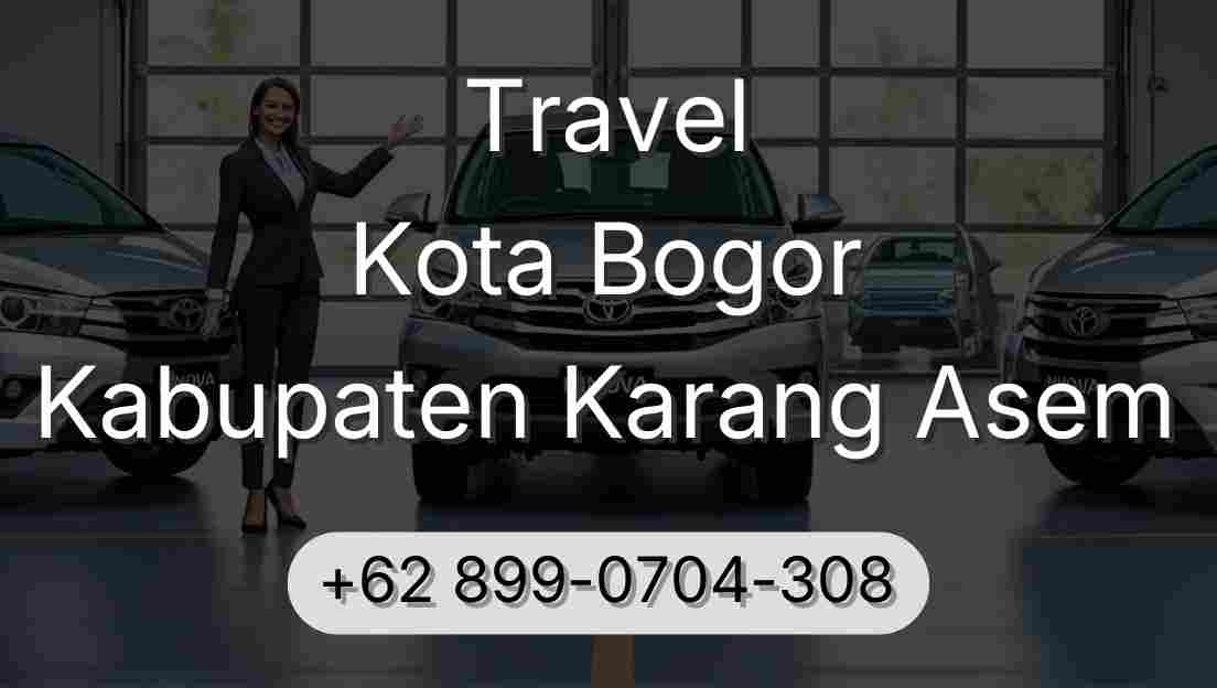 Travel Kota Bogor Kabupaten Karang Asem