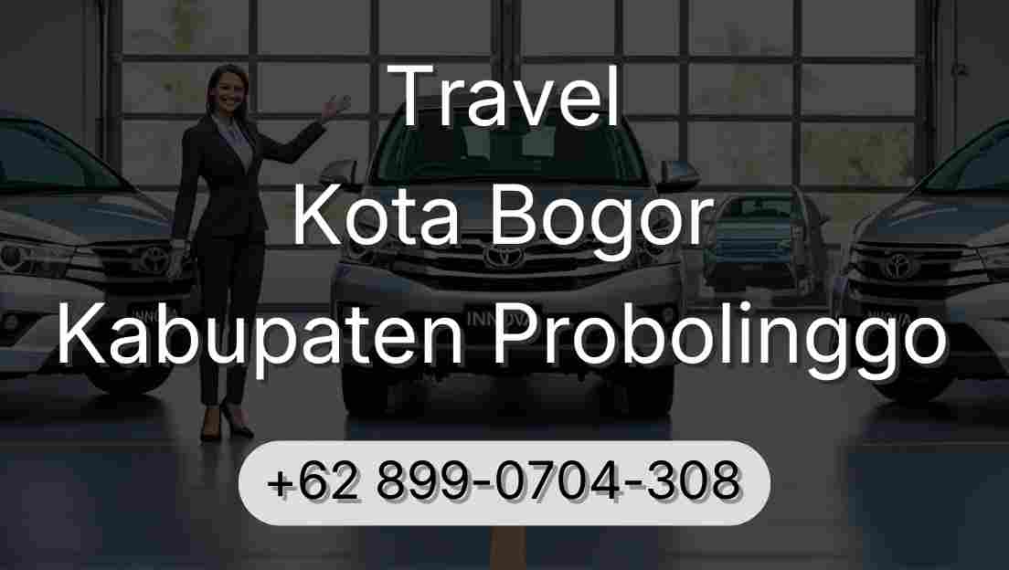 Travel Kota Bogor Kabupaten Probolinggo