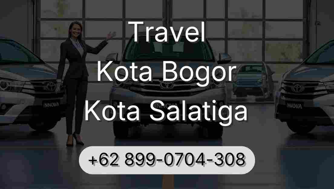 Travel Kota Bogor Kota Salatiga
