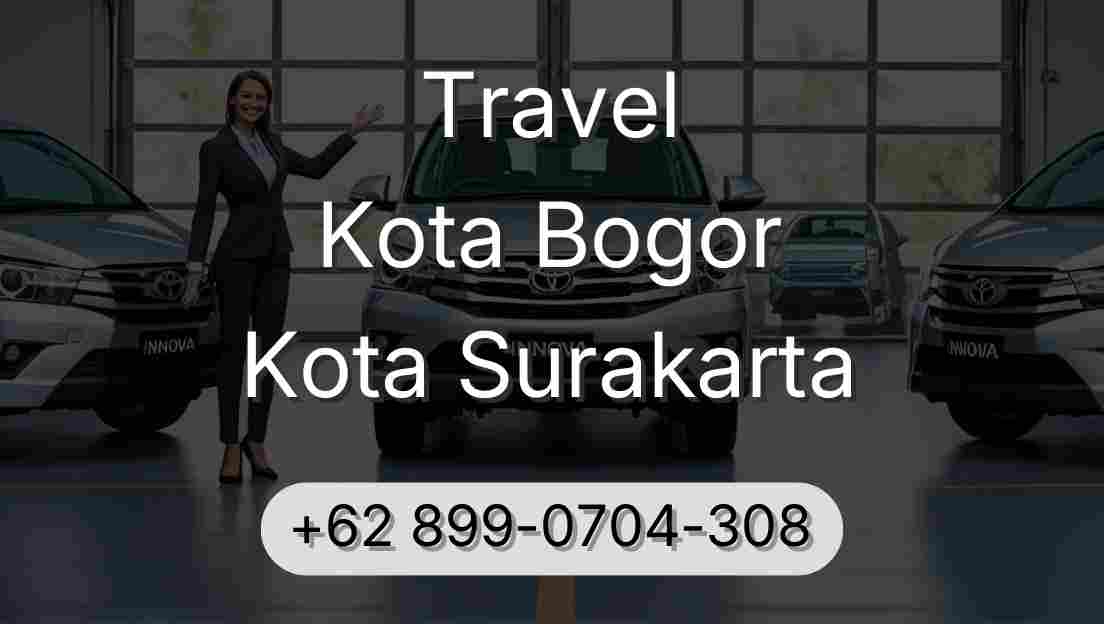 Travel Kota Bogor Kota Surakarta