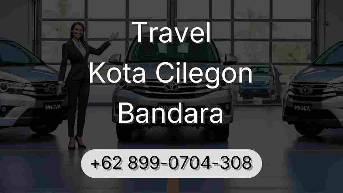 Travel Kota Cilegon Bandara