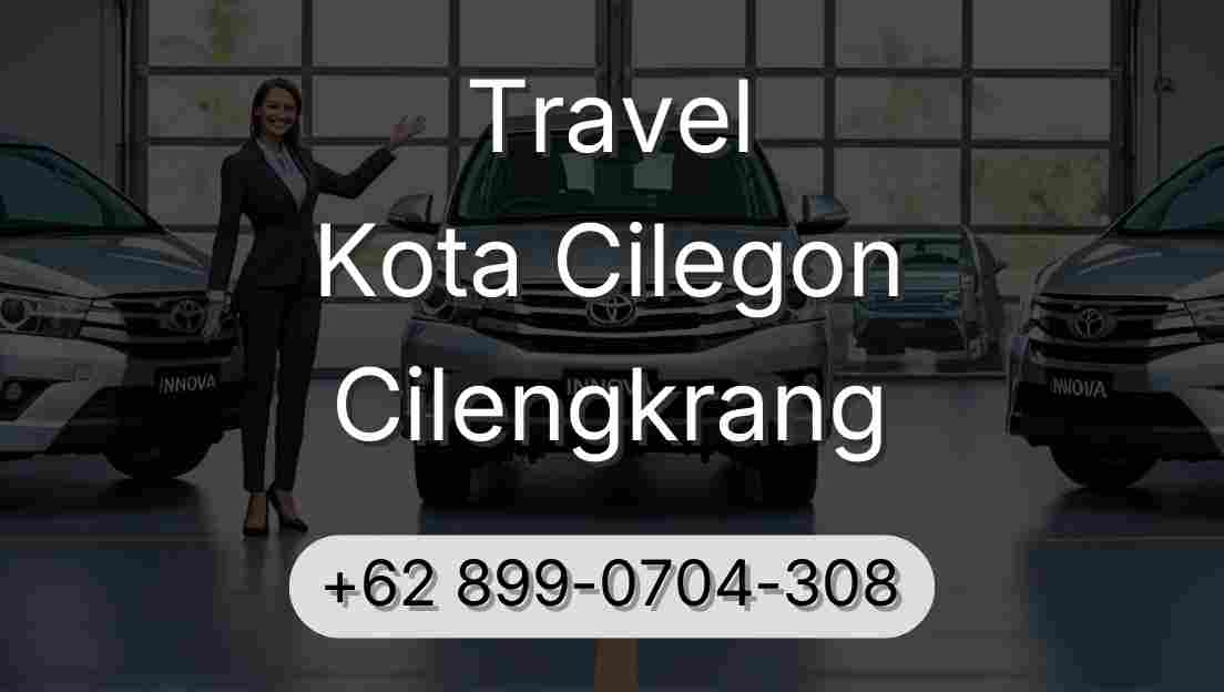 Travel Kota Cilegon Cilengkrang