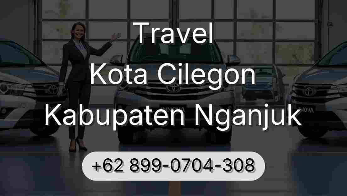Travel Kota Cilegon Kabupaten Nganjuk
