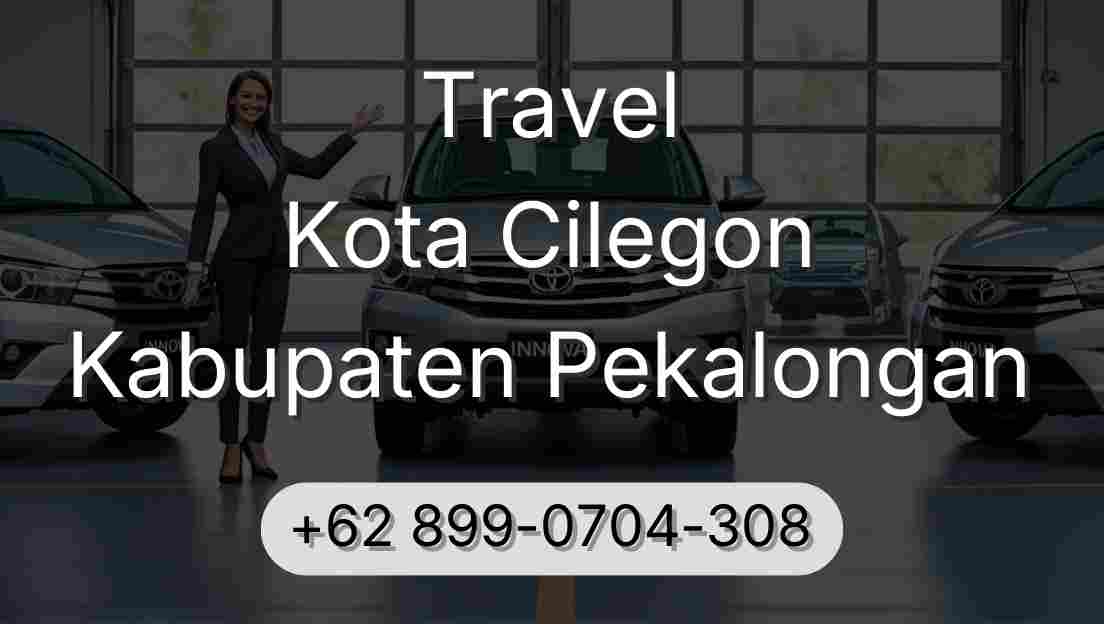 Travel Kota Cilegon Kabupaten Pekalongan