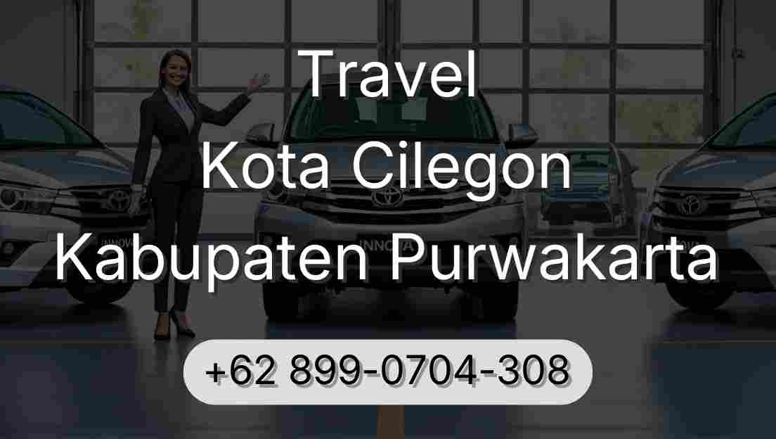 Travel Kota Cilegon Kabupaten Purwakarta