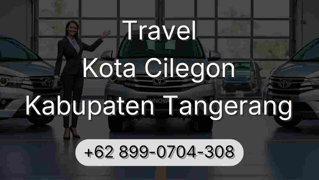 Travel Kota Cilegon Kabupaten Tangerang