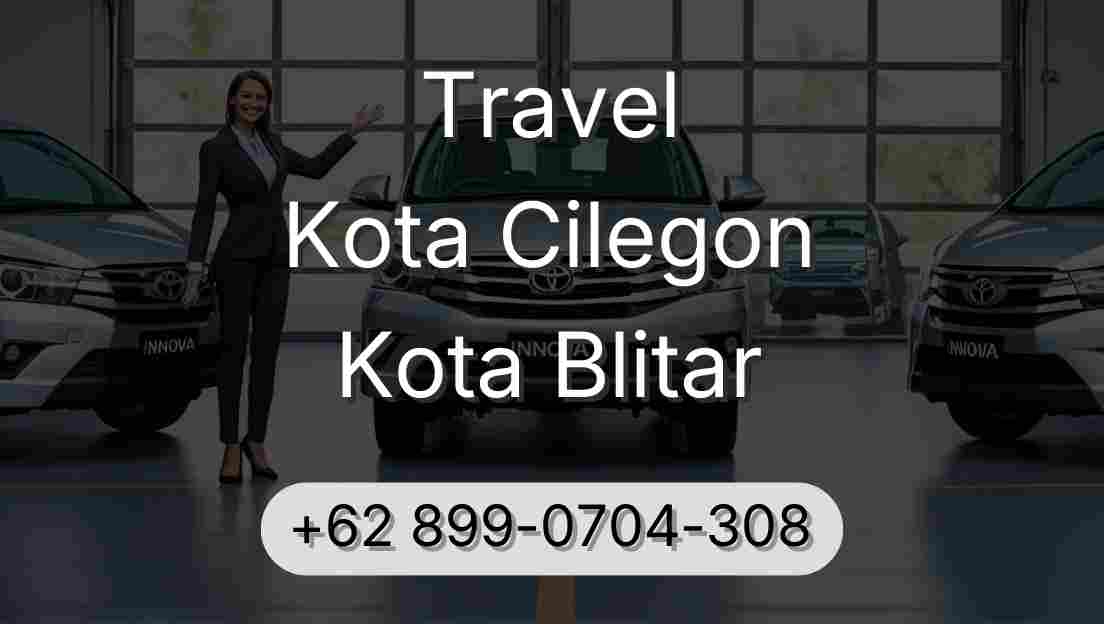 Travel Kota Cilegon Kota Blitar