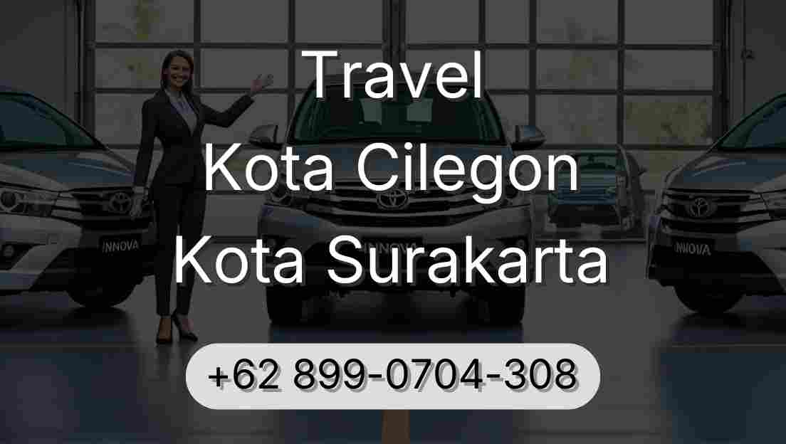 Travel Kota Cilegon Kota Surakarta