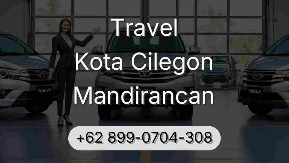 Travel Kota Cilegon Mandirancan