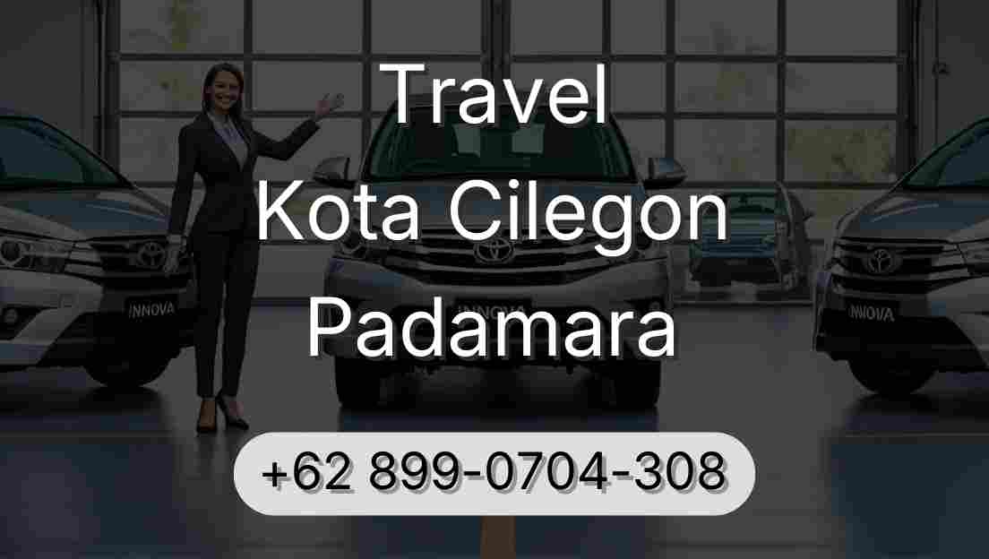 Travel Kota Cilegon Padamara