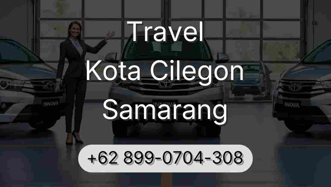 Travel Kota Cilegon Samarang