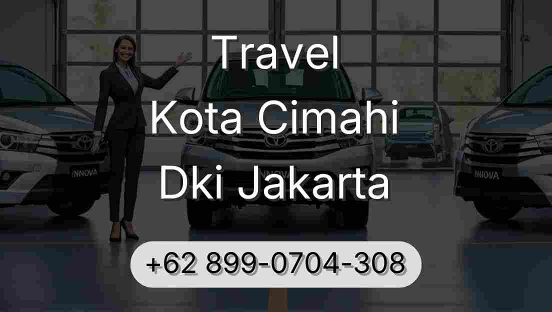 Travel Kota Cimahi Dki Jakarta