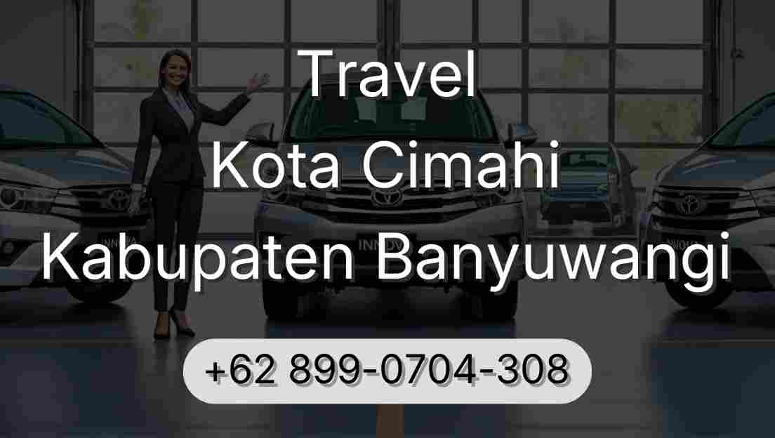 Travel Kota Cimahi Kabupaten Banyuwangi