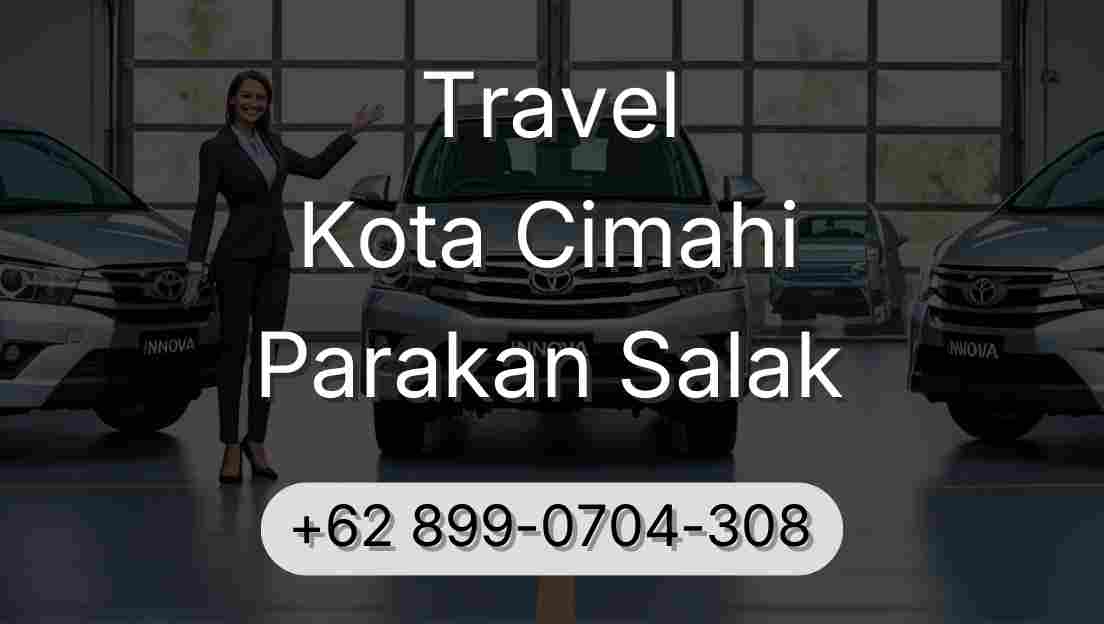 Travel Kota Cimahi Parakan Salak