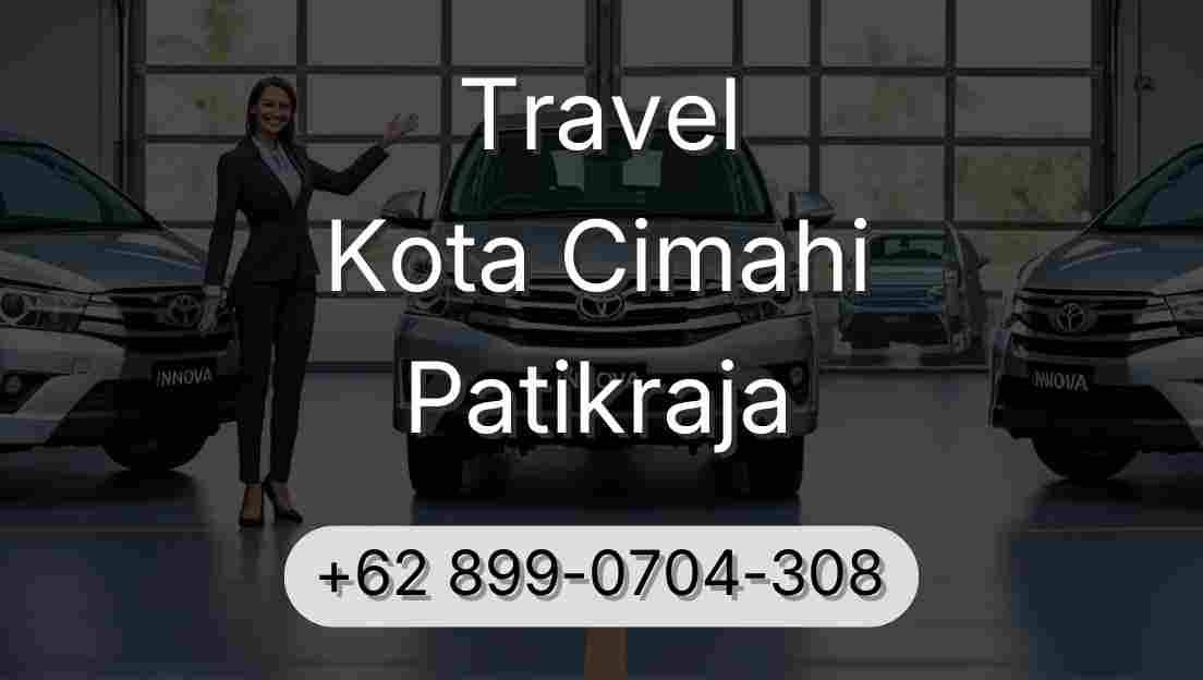 Travel Kota Cimahi Patikraja