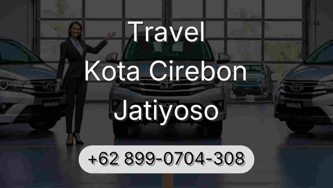 Travel Kota Cirebon Jatiyoso