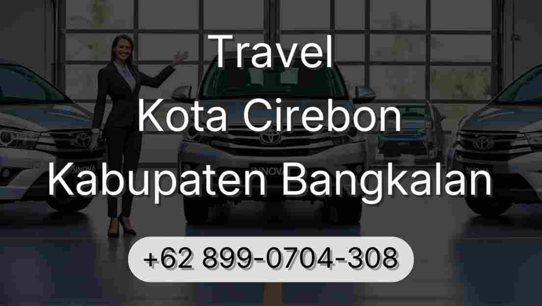Travel Kota Cirebon Kabupaten Bangkalan