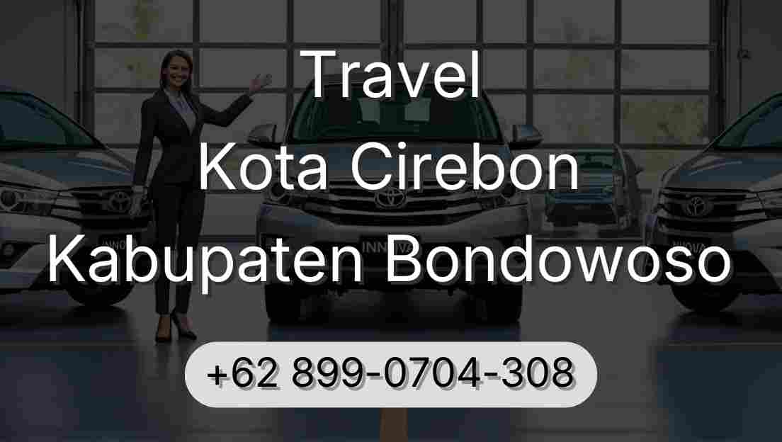 Travel Kota Cirebon Kabupaten Bondowoso