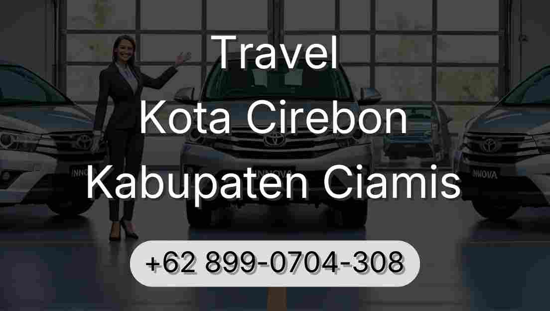 Travel Kota Cirebon Kabupaten Ciamis