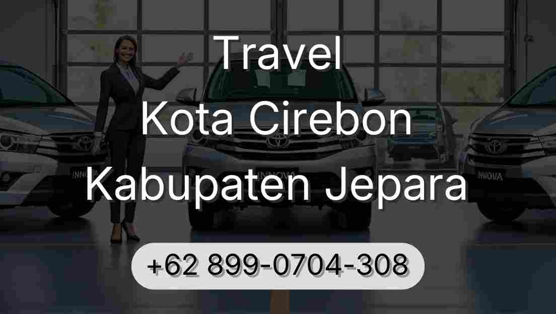 Travel Kota Cirebon Kabupaten Jepara