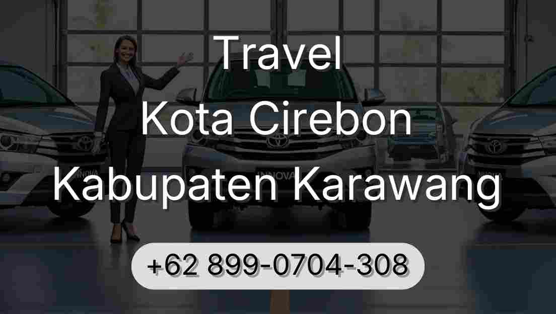 Travel Kota Cirebon Kabupaten Karawang