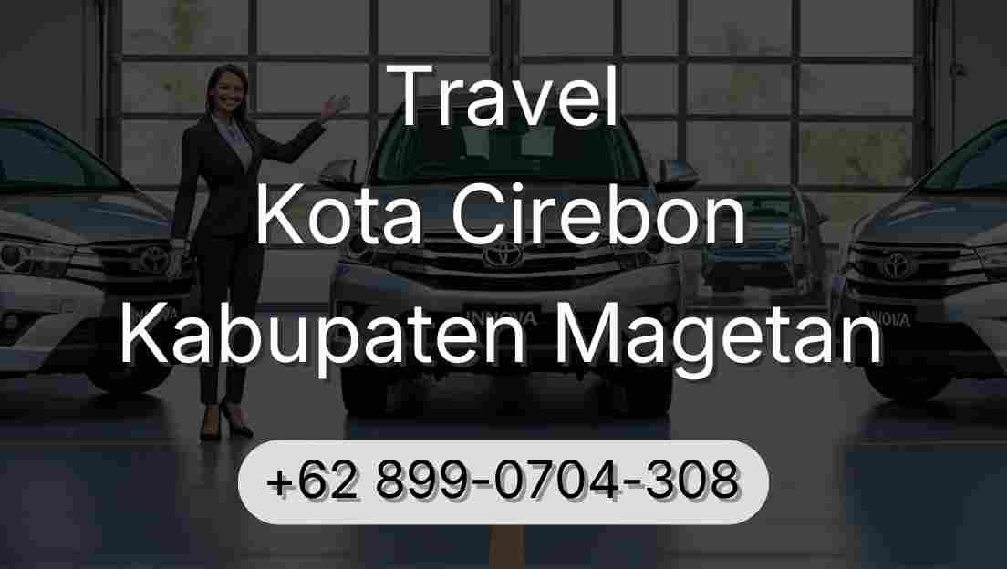 Travel Kota Cirebon Kabupaten Magetan
