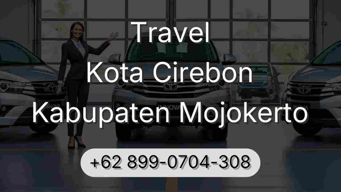 Travel Kota Cirebon Kabupaten Mojokerto