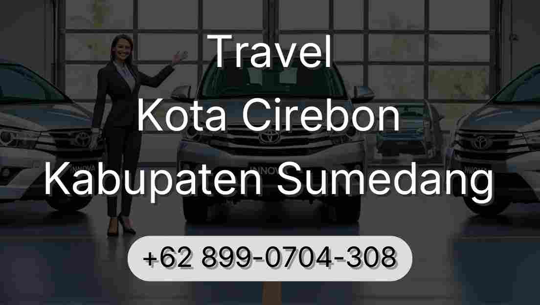 Travel Kota Cirebon Kabupaten Sumedang
