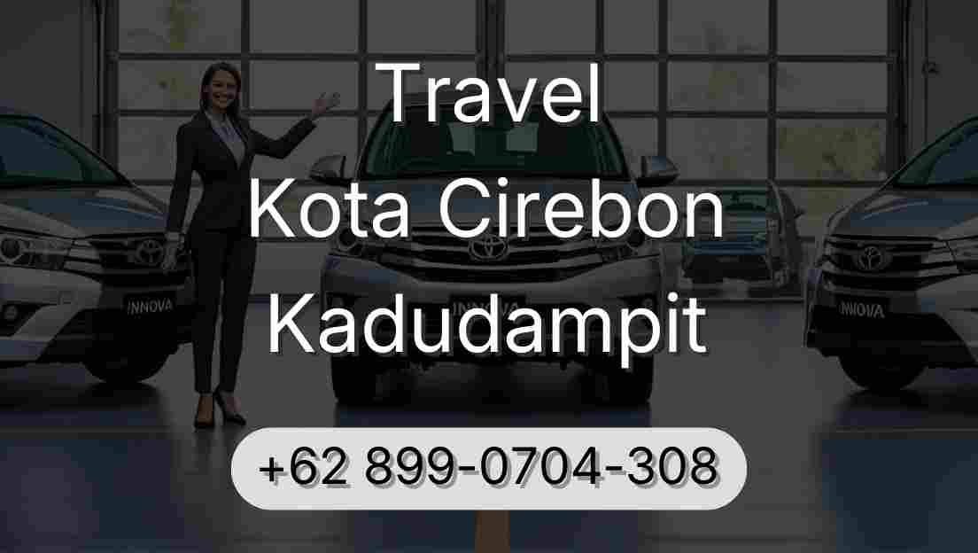 Travel Kota Cirebon Kadudampit