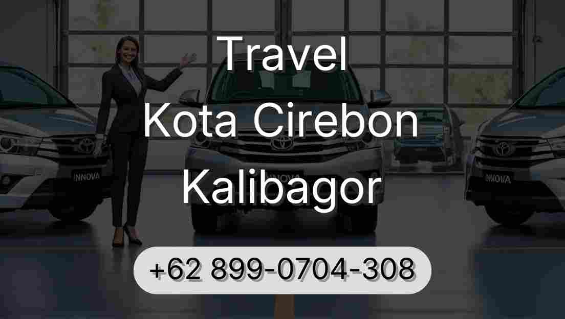Travel Kota Cirebon Kalibagor