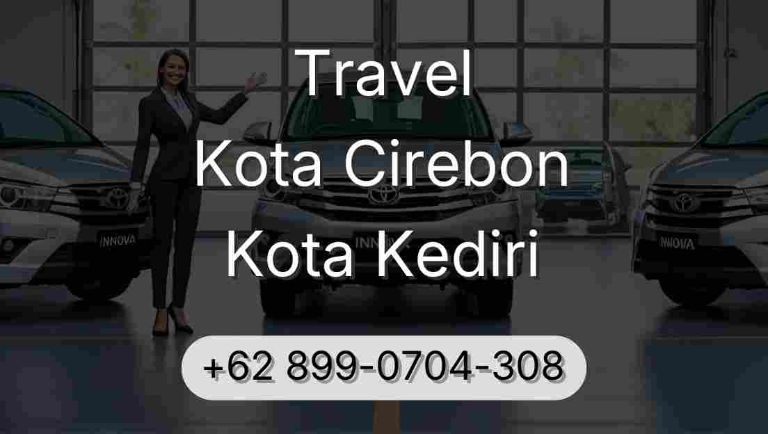 Travel Kota Cirebon Kota Kediri