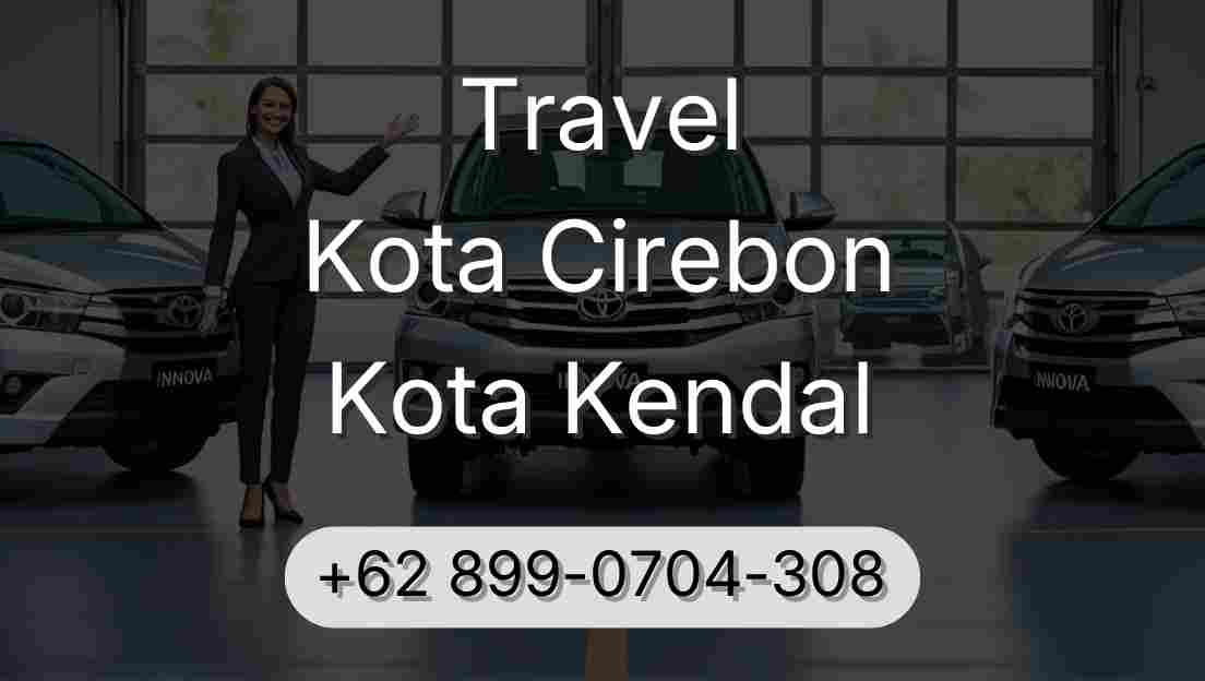 Travel Kota Cirebon Kota Kendal