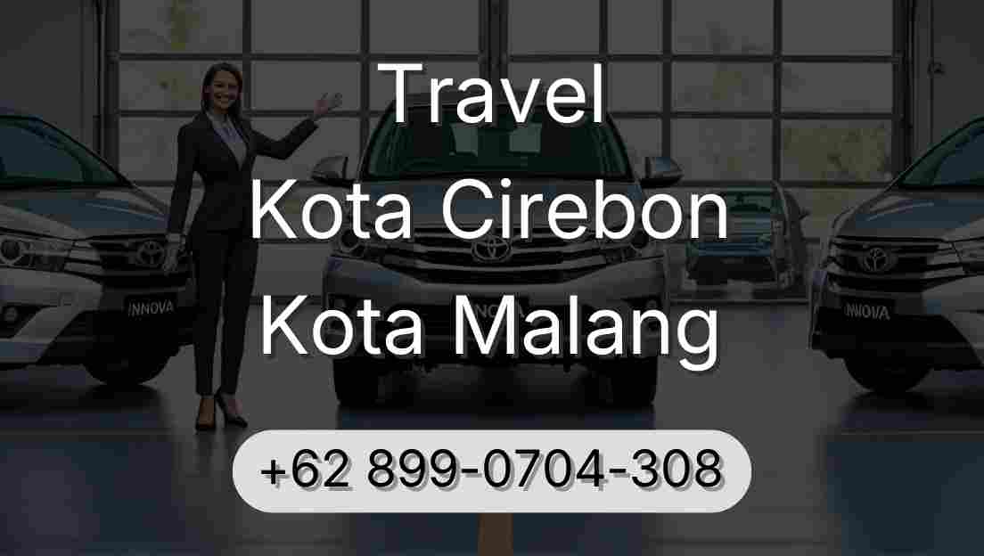Travel Kota Cirebon Kota Malang