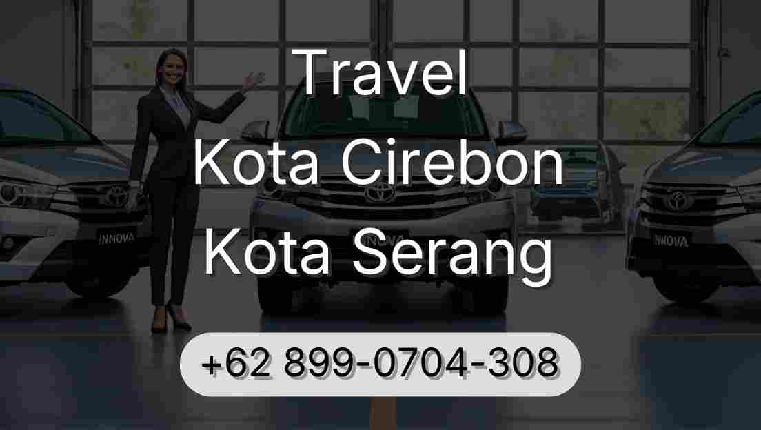 Travel Kota Cirebon Kota Serang
