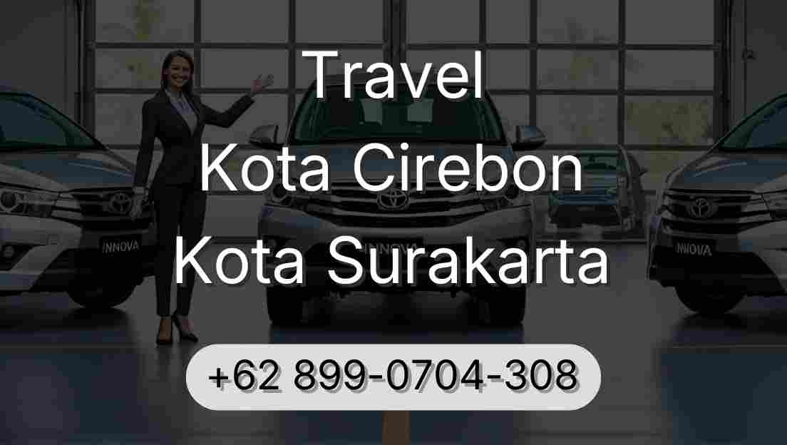 Travel Kota Cirebon Kota Surakarta