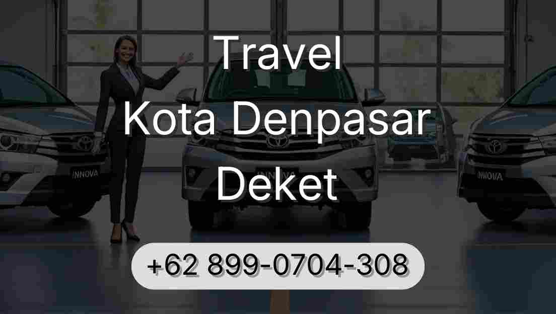 Travel Kota Denpasar Deket