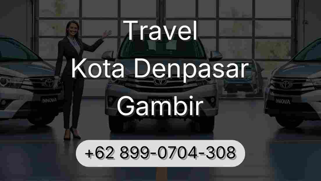 Travel Kota Denpasar Gambir