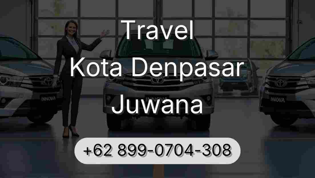 Travel Kota Denpasar Juwana