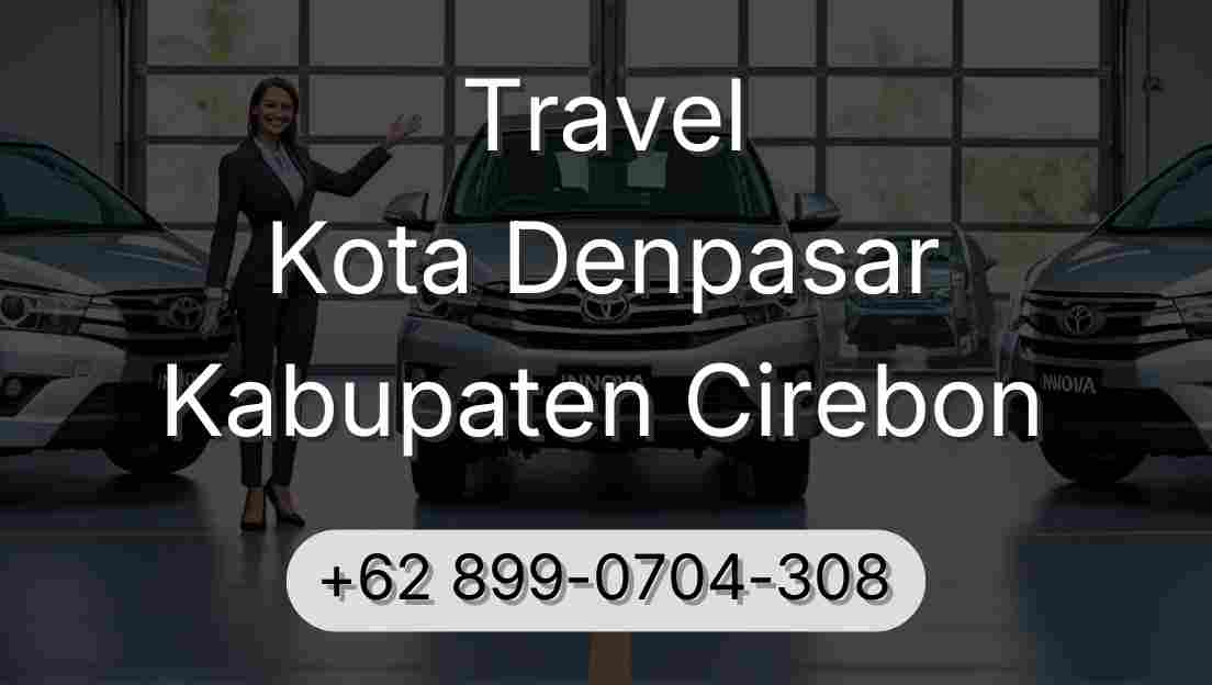 Travel Kota Denpasar Kabupaten Cirebon
