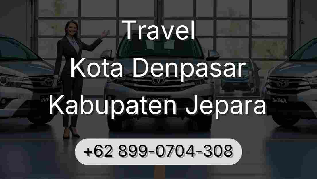 Travel Kota Denpasar Kabupaten Jepara