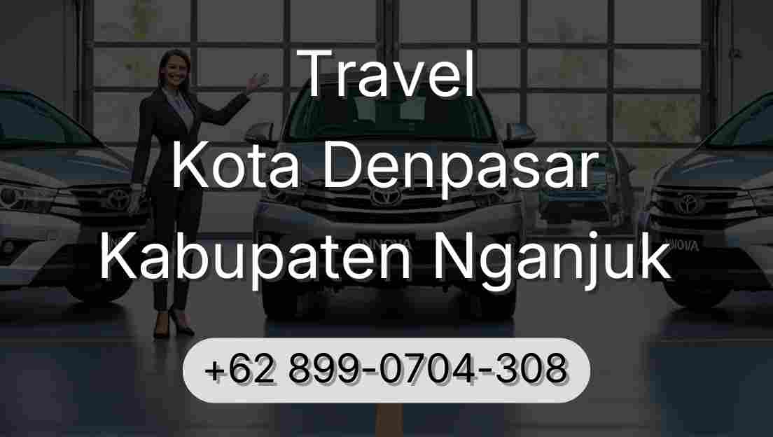 Travel Kota Denpasar Kabupaten Nganjuk