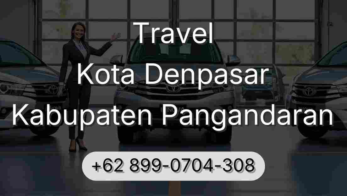 Travel Kota Denpasar Kabupaten Pangandaran