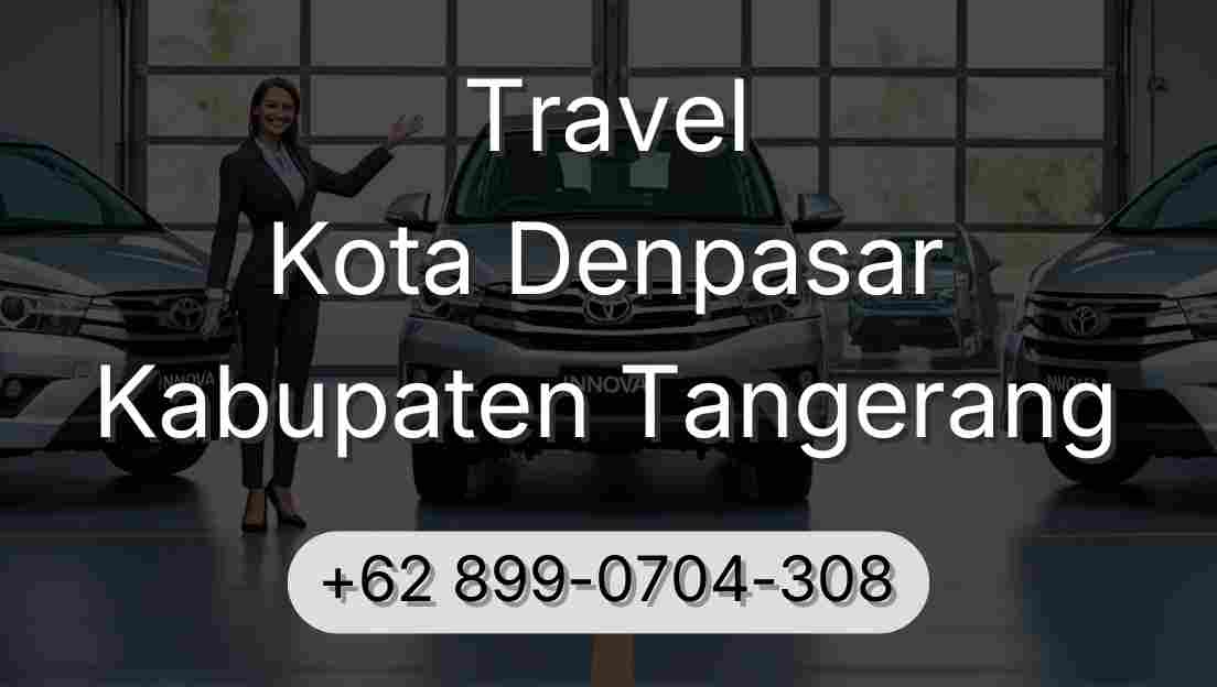 Travel Kota Denpasar Kabupaten Tangerang
