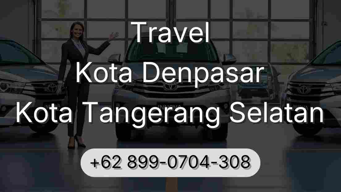 Travel Kota Denpasar Kota Tangerang Selatan