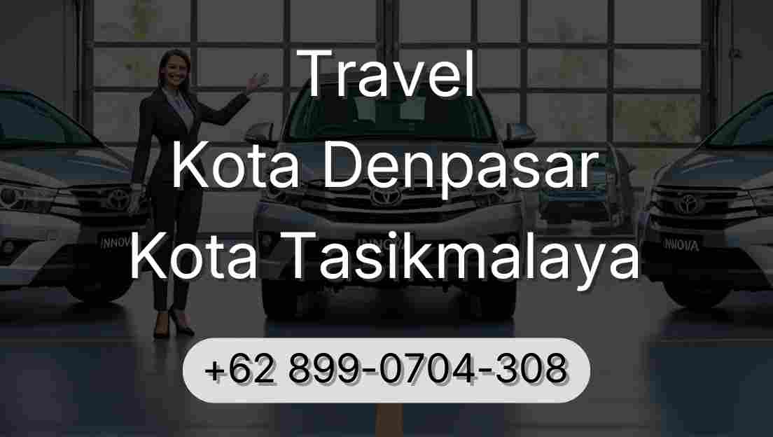 Travel Kota Denpasar Kota Tasikmalaya