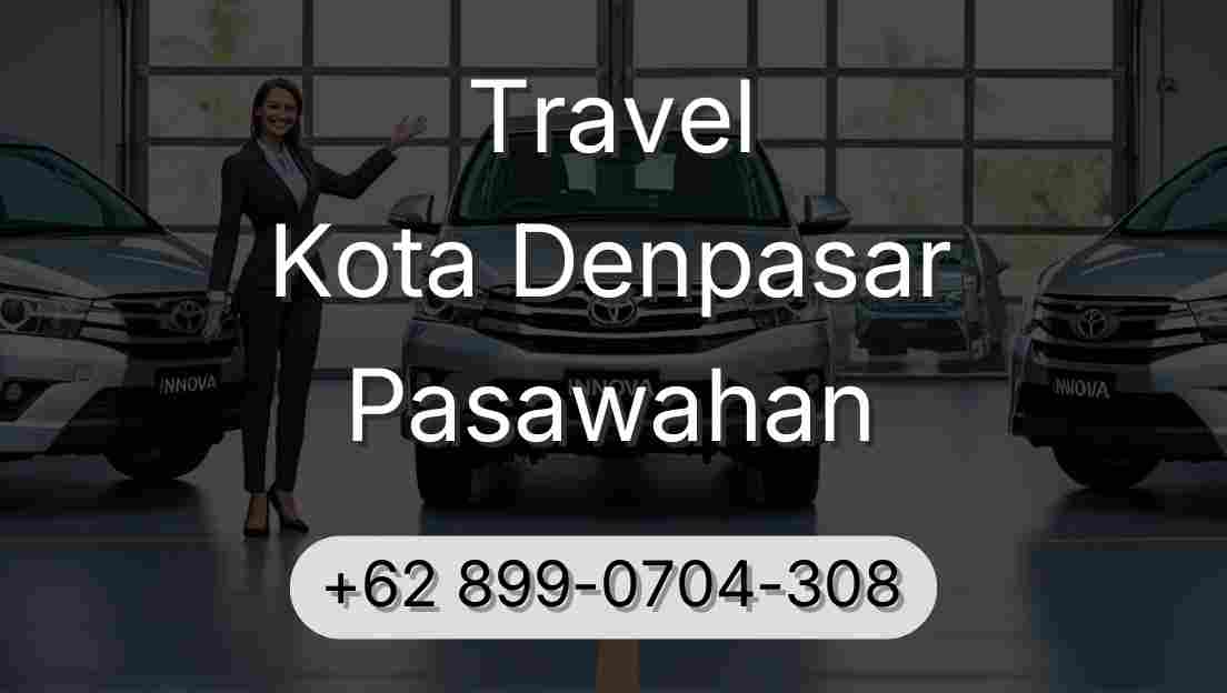 Travel Kota Denpasar Pasawahan