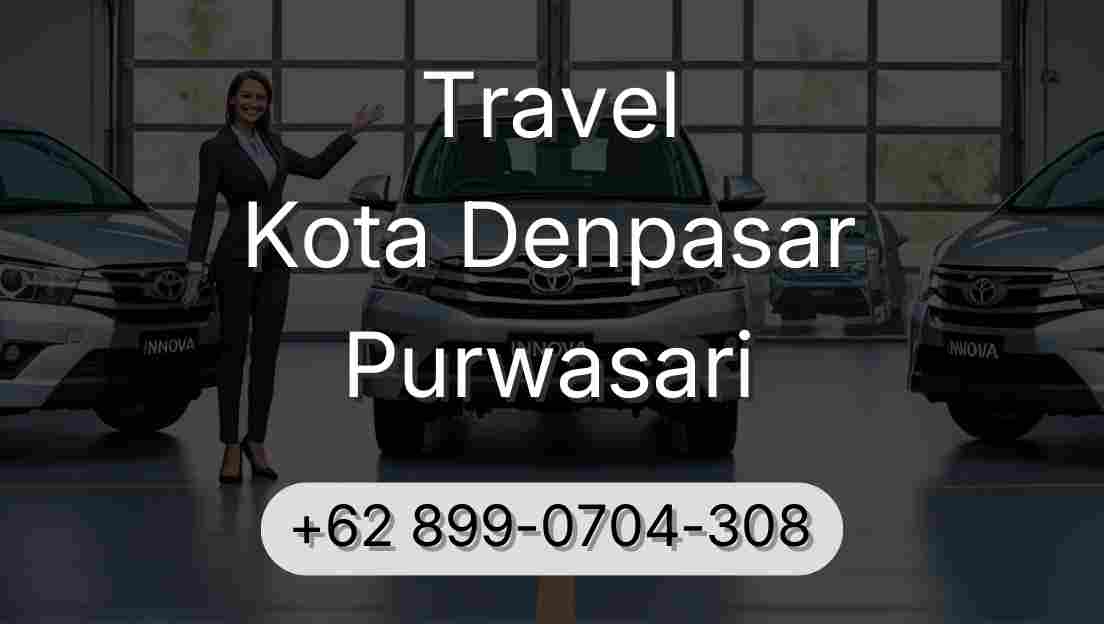 Travel Kota Denpasar Purwasari
