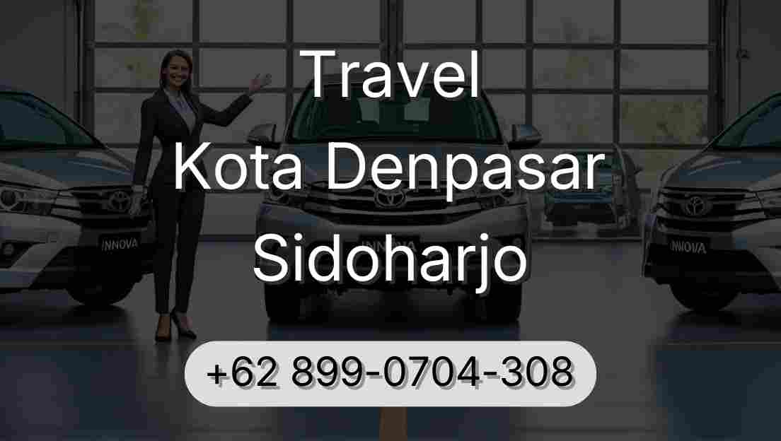 Travel Kota Denpasar Sidoharjo