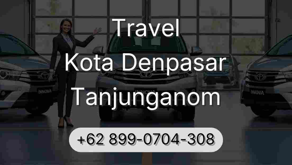 Travel Kota Denpasar Tanjunganom